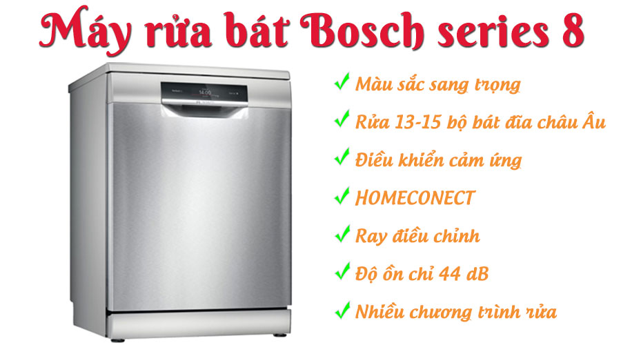 Máy rửa bát Bosch series 8 có tốt không? 8 chức năng cải tiến mới